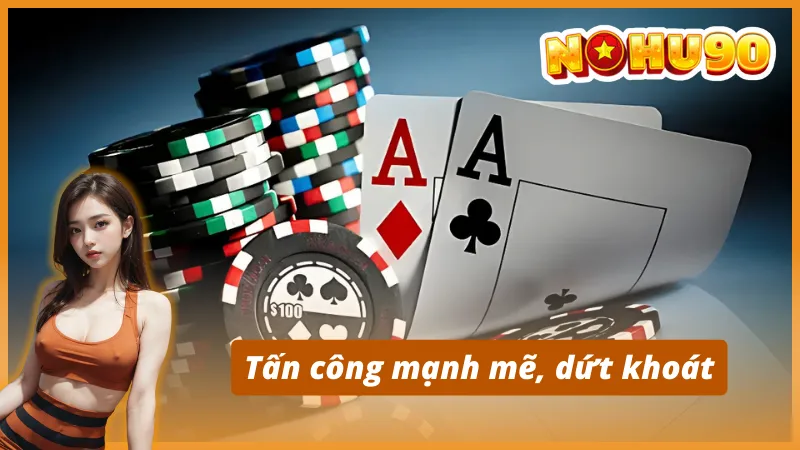 Chơi bài Tấn Nohu90 quả với các chiến lược thông minh