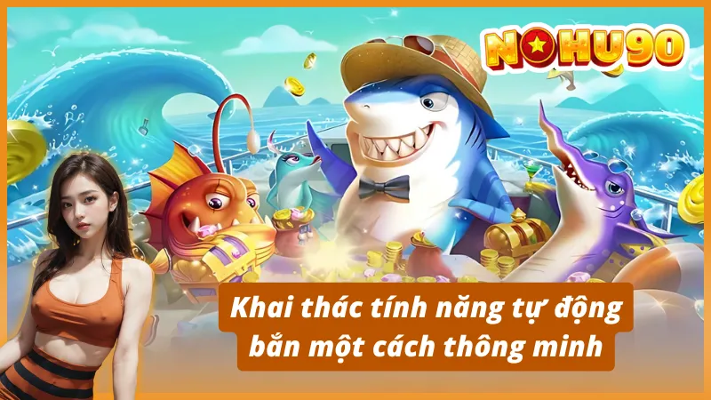 Hướng dẫn chơi bắn cá Nohu90 dành cho người mới